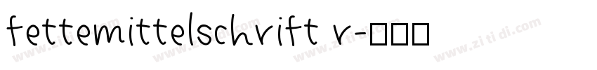 fettemittelschrift r字体转换